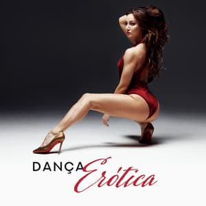 Dança Erótica - Essência da Música Sexy - Técnicas de Sexo Tântrico