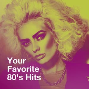 Your Favorite 80's Hits - Ultimate Pop Hits