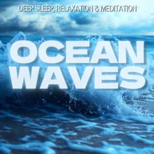 Ocean Waves - Deep Sleep, Relaxation & Meditation - Ocean Waves for Deep Sleep