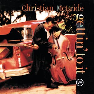 Gettin' To It - Christian McBride