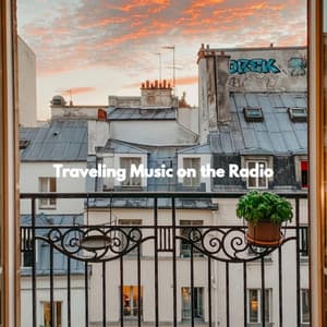 Traveling Music on the Radio - Saturday Morning Jazz Playlist