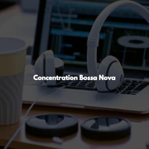 Concentration Bossa Nova - Jazz Suave