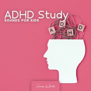 ADHD Study Sounds for Kids: ADHD Yoga for Preschoolers, Relaxing Music Calming Music for Children, Nature Kids Yoga Music Collection 2022 - Sonia White