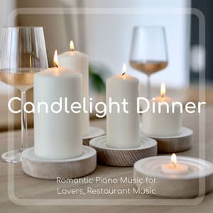 Candlelight Dinner: Romantic Piano Music for Lovers, Restaurant Music - Best Harmony