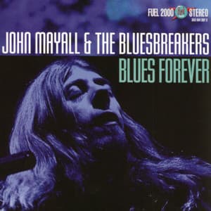 Blues Forever - John Mayall & The Bluesbreakers