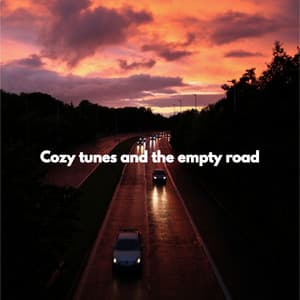 Cozy tunes and the empty road - Jazz Chill Out Relax