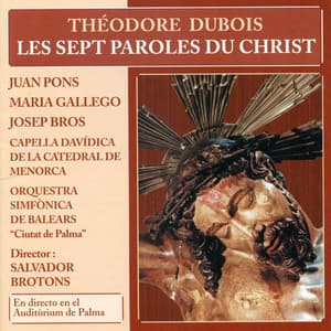 Théodore Dubois: Les Sept Paroles du Christ - Théodore Dubois