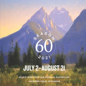 Season 60 Welcome Home - Grand Teton Music Festival Orchestra