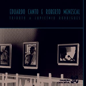 Tributo a Lupicínio Rodrigues - Eduardo Canto