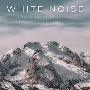 White Noise: A Soothing Ice Soundscape - White Noise Therapy