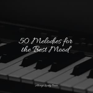 #2022 50 Piano Melodies for Relaxation - Baby Sleep