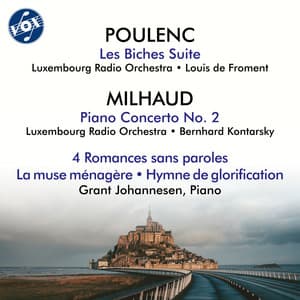 Poulenc & Milhaud: Piano & Orchestral Works - Grant Johannesen