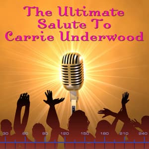 The Ultimate Salute To Carrie Underwood - Country Pop All-Stars