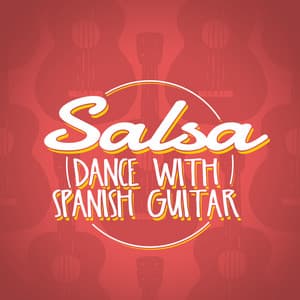 Salsa: Dance with Spanish Guitar - Tanz Musik Akademie