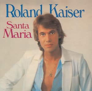 Santa Maria - Roland Kaiser