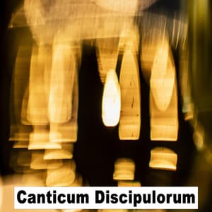 Canticum Discipulorum - The Cathedral Singers