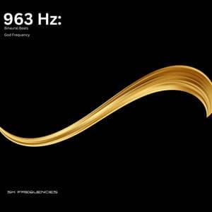 963 Hz Binaural Beats God Frequencies - Solfeggio Frequencies SK