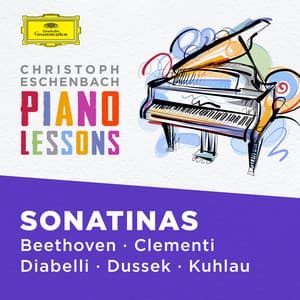 Piano Lessons - Piano Sonatinas by Beethoven, Clementi, Diabelli, Dussek, Kuhlau - Christoph Eschenbach