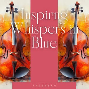 Inspirng Whispers in Blue: Sweet Poetry of Jazz - Jazzberg