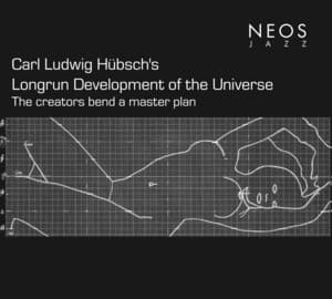 Carl Ludwig Hubsch's: Longrun Development of the Universe - Carl Ludwig Hubsch