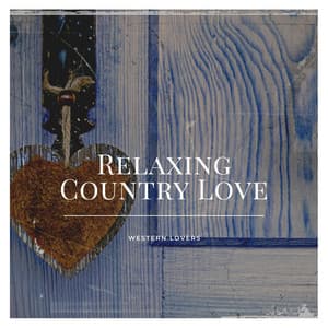 Relaxing Country Love - Western Lovers