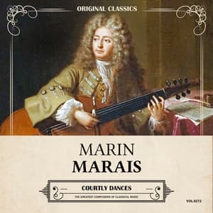 Original Classics, Vol. 272: Marin Marais, Courtly Dances - Marin Marais