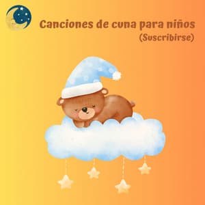 Canciones de cuna para niños - Canciones Infantiles