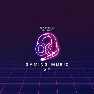 Gaming Music v2 - Gaming Music