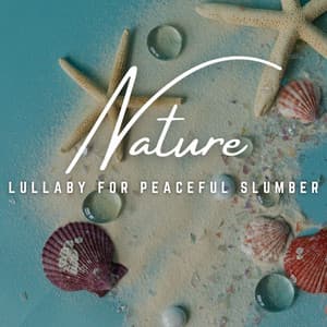 Harmonious Slumber: Nature's Lullabies - Breastfeeding Music