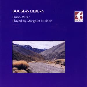 Douglas Lilburn: Piano Music - Douglas Lilburn