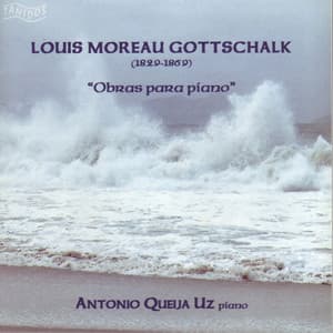 Louis Moreau Gottschalk: Obras para Piano - Louis Moreau Gottschalk