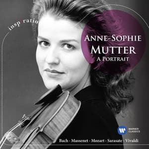 Anne-Sophie Mutter: A Portrait - Bach, Massenet, Mozart, Sarasate, Vivaldi - Anne-Sophie Mutter