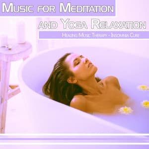 Music for Meditation and Yoga Relaxation: Healing Music Therapy, Insomnia Cure - Meditation Music Academy