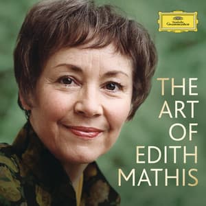 The Art Of Edith Mathis - Edith Mathis