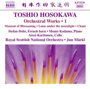 Toshio Hosokawa: Orchestral Works, Vol. 1 - Toshio Hosokawa