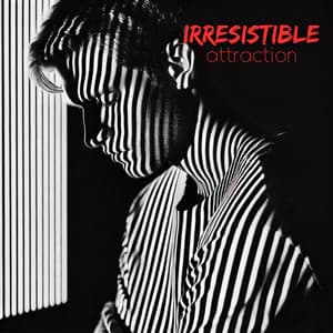 Irresistible Attraction - Dirty Sexy Times