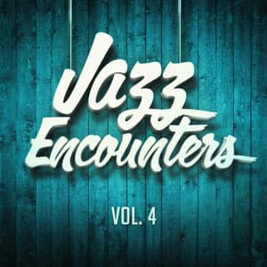 Jazz Encounters: The Finest Jazz You Might Have Never Heard, Vol. 4 - JaZZ