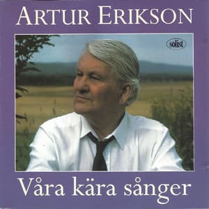 Våra kära sånger - Artur Erikson