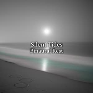 Silent Tides Binaural Rest - Meditative India