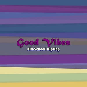 Good Vibes - Old-school Hiphop