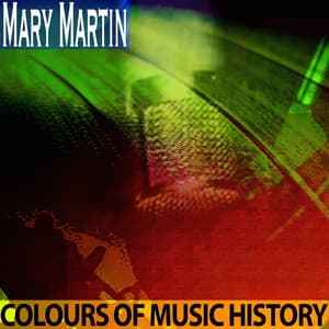 Colours of Music History - Mary Martin
