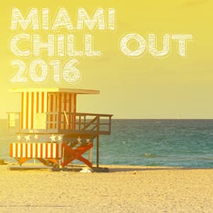 Miami Chill Out 2016 - Chill Out Lounge Cafe Essentials