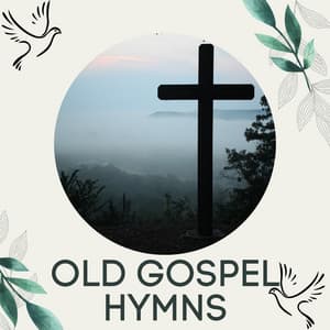 Old Gospel Hymns - Christian Music Experts