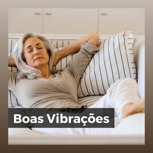 Boas Vibrações - Relaxantes Natureza Zona