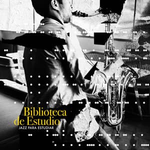 Biblioteca de Estudio - Jazz para Estudiar