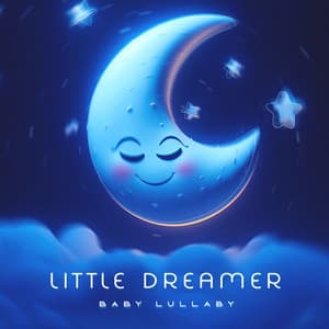 Little Dreamer - Baby Lullaby