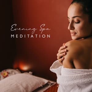 Evening Spa Meditation – Music 2021 for Massage, Meditation, Spa, Relaxation, Healing - Sara Wild