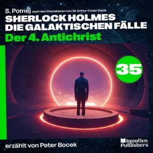 Der 4. Antichrist - Sherlock Holmes - Die galaktischen Fälle