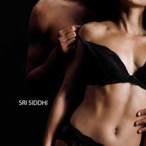 Sensual Shadows: Slow Vibrations, Deep Connection - Sri Siddhi