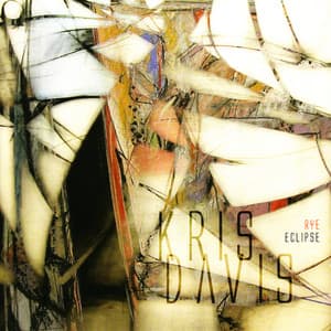 Rye Eclipse - Kris Davis